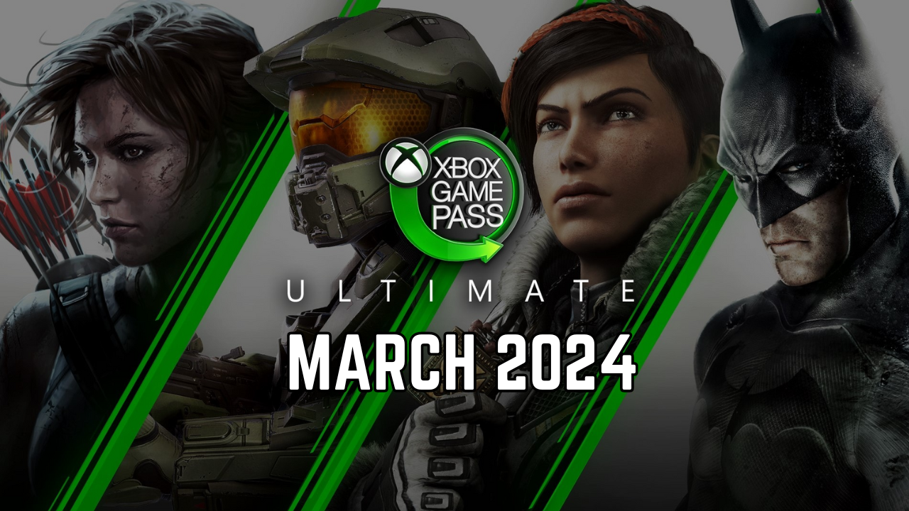 Xbox Game Pass Lineup in Full IN march 2024